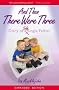 And Then There Were Three: Diary of a Truly Single Father