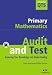 Primary Mathematics: Audit and Test.  Assessing your Knowledge and Understanding (Achieving QTS)