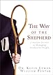 The Way of the Shepherd: 7 Ancient Secrets to Managing Productive People