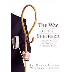 The Way of the Shepherd: 7 Ancient Secrets to Managing Productive People