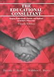 The Educational Consultant: Helping Professionals, Parents, and Students in Inclusive Classrooms