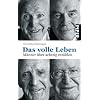 Das volle Leben: M�nner �ber achtzig erz�hlen