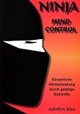 Ninja Mind Control: Pyo / Dai-kongo-in. Fingerzeichen des gro�en Diamanten. K�rperliche H�chstleistung durch geistige Kontrolle