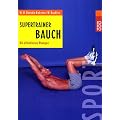 Supertrainer Bauch: Die effektivsten �bungen