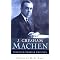 Dead Theologians Society: J. Gresham Machen