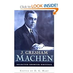 Selected Shorter Writings: J. Gresham Machen