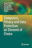 Computers, privacy and data protection : an element of choice