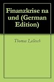 Finanzkrise na und (German Edition)