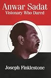 Review Routledge  / Anwar Sadat: Visionary Who Dared