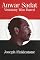 Anwar Sadat: Visionary Who Dared