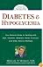 Diabetes & Hypoglycemia: Your Natural Guide to Healing with Diet, Vitamins, Minerals, Herbs, Exercise, and Other Natural Methods