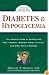 Diabetes & Hypoglycemia: Your Natural Guide to Healing with Diet, Vitamins, Minerals, Herbs, Exercise, and Other Natural Methods