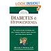 Diabetes & Hypoglycemia: Your Natural Guide to Healing with Diet, Vitamins, Minerals, Herbs, Exercise, and Other Natural Methods