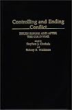 Controlling and Ending Conflict: Military Studies)
