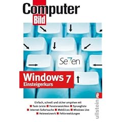 Windows 7 Einsteigerkurs: Taskleiste / Fensteransichten / Sprunglisten / Drucker und Ger�te / Heimnetzwerke / Sicherheit / Medien