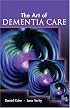 The Art of Dementia Care