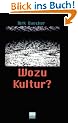 Wozu Kultur?