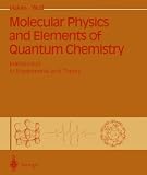 Molecular Physics and Elements of Quantum Chemistry: Introduction to Experiments and Theory