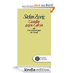 Castellio gegen Calvin oder Ein Gewissen gegen die Gewalt