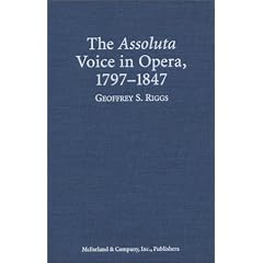 The Assoluta Voice in Opera, 1797-1847