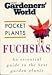 Books : Fuchsias (BBC Gardeners' World Pocket Plants Gardening Series)