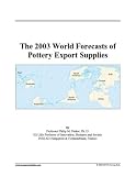 Pottery Books item: The 2003 World Forecasts of Pottery Export Supplies