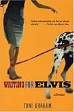 Waiting for Elvis