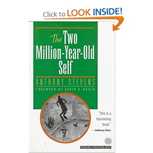 The Two Million-Year-Old Self  - Anthony Stevens