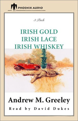 Irish Gold, Irish Lace, Irish Wiskey: Irish Lace ; Irish Whiskey under Greeley, Andrew in The Books Store