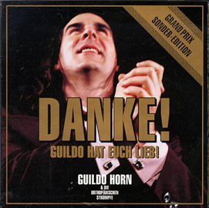 Guildo Horn - Guildo hat Euch lieb! (Club Mix) (Germany 1998) Lyrics - Zortam Music