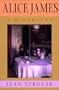 Alice James: A Biography