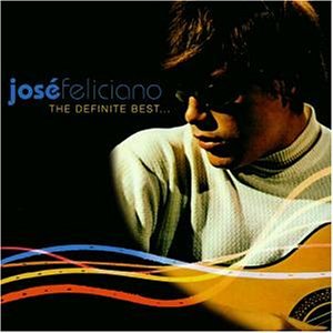 Jose Feliciano - Light My Fire The Very Best of Jose Feliciano - Zortam Music