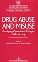 DRUG ABUSE AND MISUSE: Developing Educational Strategies in Partnership (Occasional Publication (Roehampton Institute. School of Education), No. 1.)