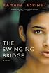 The Swinging Bridge~Ramabai Espinet