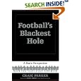 Football's Blackest Hole: A Fan's Perspective by Craig Parker and George Kimball