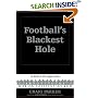 Football's Blackest Hole: A Fan's Perspective