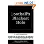 Football's Blackest Hole: A Fan's Perspective