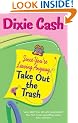 Since You're Leaving Anyway, Take Out the Trash
