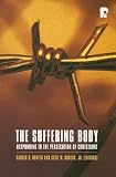 The Suffering Body: Responding to the Persecution of Christians