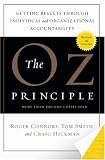 The Oz Principle: Getting Results through Individual and Organizational Accountability