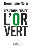 Les pionniers de l'or vert : Ils inventent le XXIe si�cle
