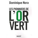 Les pionniers de l'or vert : Ils inventent le XXIe si�clepar Dominique Nora