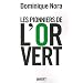 Les pionniers de l'or vert : Ils inventent le XXIe si�cle