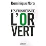 Les pionniers de l'or vert : Ils inventent le XXIe&hellip de Dominique Nora