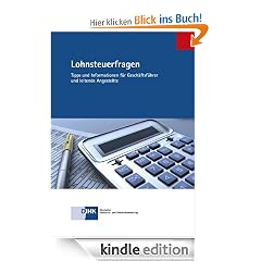 Lohnsteuerfragen - Tipps und Informationen f�r Gesch�ftsf�hrer und leitende Angestellte