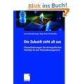 Die Zukunft sieht alt aus - Herausforderungen des demografischen Wandels f�r das Personalmanagement