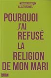 pourquoi j'ai refusé la religion de mon mari