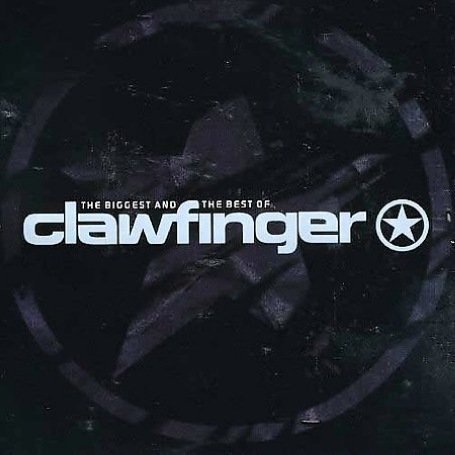 Clawfinger - The Biggest and the Best - Zortam Music