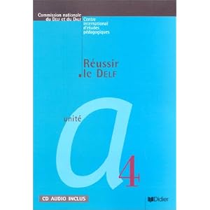 Réussir le DELF : Unité A4 (1 livre + 1 CD audio) by Pierre-Yves Roux