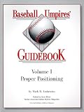 Baseball Umpires' Guidebook: Proper Positioning